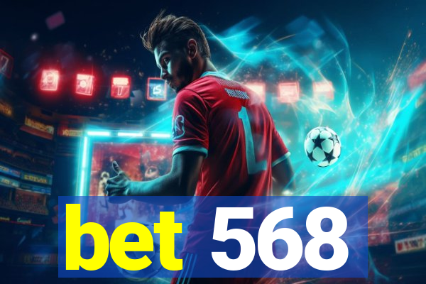 bet 568